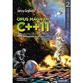 Opus magnum C++11 Programowanie w języku C++. Tom 2