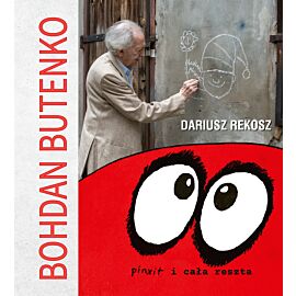 Bohdan Butenko. Pinxit i cała reszta (e-book)