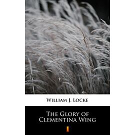 The Glory of Clementina Wing (e-book)