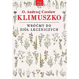 Wróćmy do ziół leczniczych