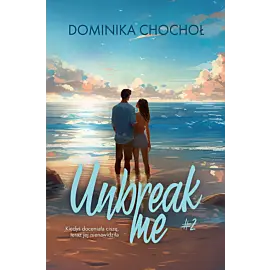 Unbreak me