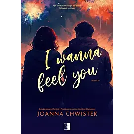 I wanna. Tom 3 I Wanna Feel You