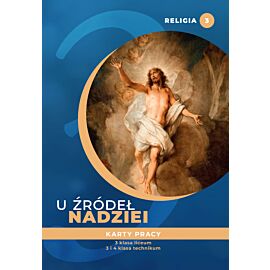 Religia U źródeł nadziei karty pracy dla klasy 3 liceum i klasy 3 i 4 technikum