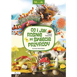 Co i jak rośnie w świecie przyrody