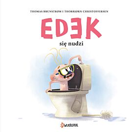 Edek się nudzi
