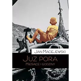 Już pora. Miesiące i godziny