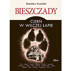Bieszczady Cierń w wilczej łapie