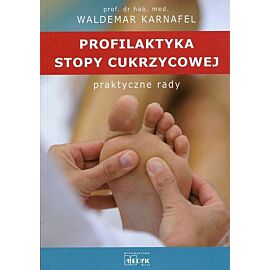 Profilaktyka stopy cukrzycowej Praktyczne rady
