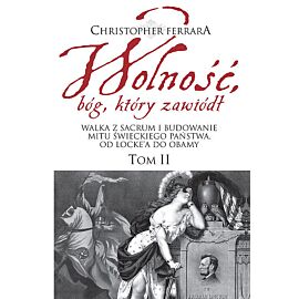 Wolność bóg który zawiódł. Tom 2