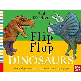 Axel Scheffler's Flip Flap Dinosaurs