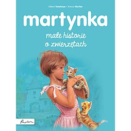 Martynka małe historie o zwierzętach