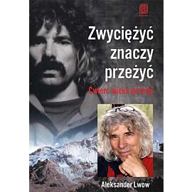 Zwyciężyć znaczy przeżyć. Ćwierć wieku później (e-book)