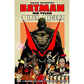 Batman - Nie tylko Biały Rycerz