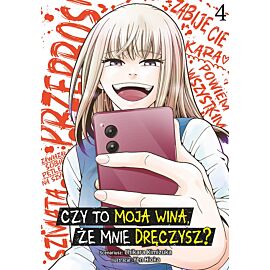 Czy to moja wina, że mnie dręczysz? - 04