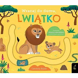 Wracaj do domu, lwiątko