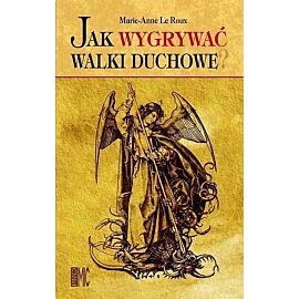 Jak wygrywać walki duchowe?