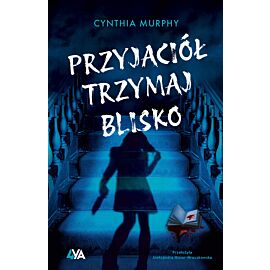 Przyjaciół trzymaj blisko