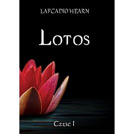 Lotos Rzut oka na nieznaną Japonię. Tom 1