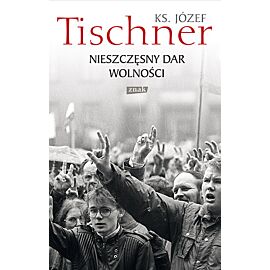 Nieszczęsny dar wolności