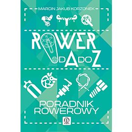 Rower od A do Z Poradnik rowerowy