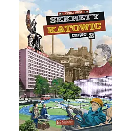 Sekrety Katowic - cz. 2