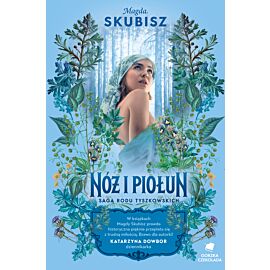 Nóż i piołun. Saga rodu Tyszkowskich. Tom 5