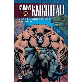 Batman Knightfall - 02 - Upadek Mrocznego Rycerza