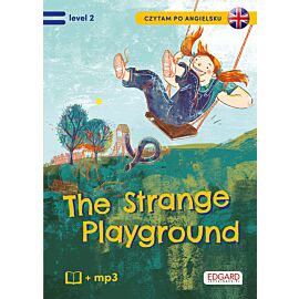 Czytam po angielsku. The Strange Playground/Tajemniczy plac zabaw