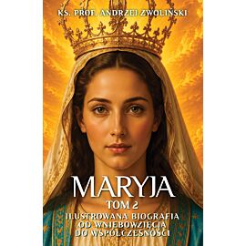Maryja. Ilustrowana biografia. Tom 2