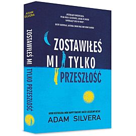 Zostawiłeś mi tylko przeszłość
