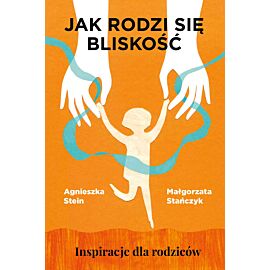Jak rodzi się bliskość. (e-book)