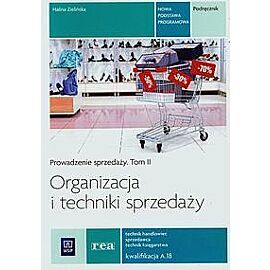 Organizacja i techniki sprzedaży Podręcznik. Tom 2