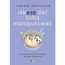 Jak nie dać sobą manipulować