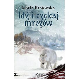 Idź i czekaj mrozów