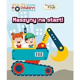 Ach, te pojazdy! Przyjaciele z Bajki. Maszyny na start