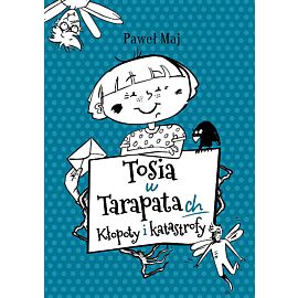 Tosia w tarapatach Kłopoty i katastrofy