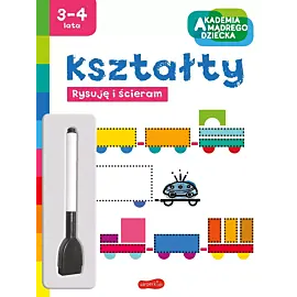 Kształty. Akademia mądrego dziecka. Rysuję i ścieram
