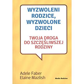 Wyzwoleni rodzice, wyzwolone dzieci - 2017