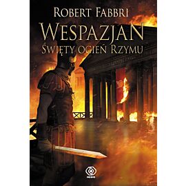 Wespazjan. Święty ogień Rzymu
