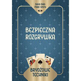 Brydżowe techniki. Bezpieczna rozgrywka