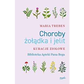 Choroby żołądka i jelit kuracje ziołowe