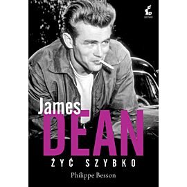 James Dean. Żyć szybko
