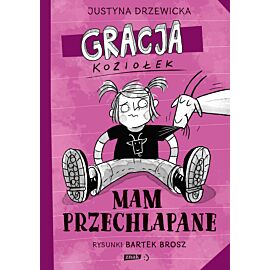 Gracja Koziołek. Mam przechlapane