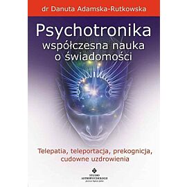 Psychotronika - współczesna nauka o świadomości