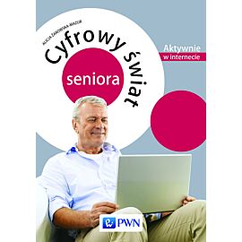 Cyfrowy świat seniora. Aktywnie w Internecie