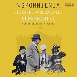 Wspomnienia cesarsko-królewskiej guwernantki (audiobook MP3)