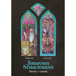 Johannes Schachmann. Życie i czasy
