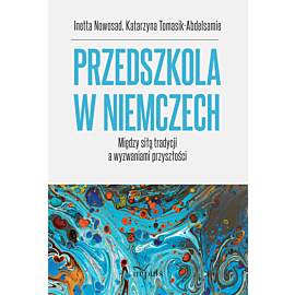Przedszkola w Niemczech. Między siłą tradycji a wyzwaniami przyszłości