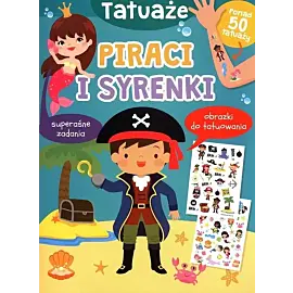 Tatuaże. Piraci i syrenki