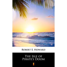 The Isle of Pirate’s Doom (e-book)